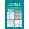 Variety Puzzle Books for Adults - 400 Easy Puzzles 9x9: Classic Sudoku, Killer Sudoku, Sudoku Greater Than, Sudoku Consecutive (Volume 1)