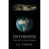 Destroyer: Satan to Hell-An Eternal Destination