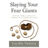 Slaying Your Fear Giants: Moving from a Jungle of Terror to a Garden of Peace