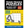 Train Tracks Puzzles: 250 Easy Logic Puzzles 4x4
