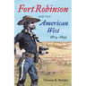 Fort Robinson and the American West, 1874-1899