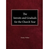 The Intriots and Graduals for the Church Year