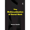 The McDonaldization of Social Work