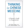 Thinking In Chinese Medicine: A Patient's Guide to Acupuncture