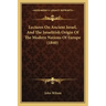 Lectures on Ancient Israel, and the Israelitish Origin of the Modern Nations of Europe (1840)