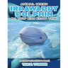 IRRAWADDY DOLPHINS Do Your Kids Know This?: A Children's Picture Book