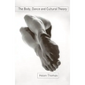 The Body, Dance and Cultural Theory