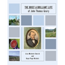 The Brief and Brilliant Life of John Thomas Geary