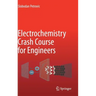 Electrochemistry Crash Course for Engineers
