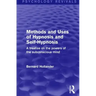 Methods and Uses of Hypnosis and Self-Hypnosis (Psychology Revivals): A Treatise on the Powers of the Subconscious Mind