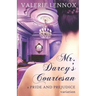 Mr. Darcy's Courtesan: A Pride and Prejudice Variation
