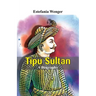 Tipu Sultan - A Biography