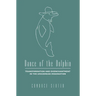 Dance of the Dolphin: Transformation and Disenchantment in the Amazonian Imagination