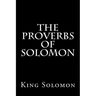 The Proverbs of Solomon
