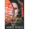 The Japanese Trilogy, Book 3: (Lust, Money & Murder Series Book 15)