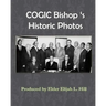 Cogic Bishop's Historic Photos: The Great Cloud of Witinesses