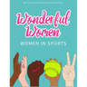 Wonderful Women: Women in Sports