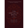 The Aesthetic Brain: How We Evolved to Desire Beauty and Enjoy Art