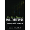 The Busy Doctor's Investment Guide: How One Adjustment Per Month Can Save and Maintain Your Portfolio's Health