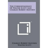 The Correspondence of Walter Scott and Charles Robert Maturin