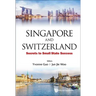Singapore and Switzerland: Secrets to Small State Success