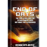 End of Days: The True Story that the Establishment does not want you to Discover