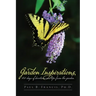 Garden Inspirations: 101 days of devotions and tips from the garden