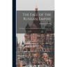The Fall of the Russian Empire; the Story of the Last of the Romanovs and the Coming of the Bolsheviki