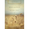 What Happens After I Die?