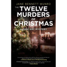 The Twelve Murders of Christmas: A Toni Day Mystery