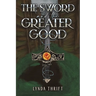 The Sword and the Greater Good