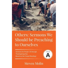 OTHERS Sermons we should be Preaching to Ourselves: Cycle A Sermons for Proper 18 - Thanksgiving Based on the Gospel Texts
