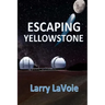 Escaping Yellowstone