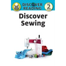 Discover Sewing: Level 2 Reader