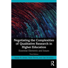 Negotiating the Complexities of Qualitative Research in Higher Education: Essential Elements and Issues