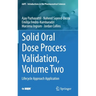 Solid Oral Dose Process Validation, Volume Two: Lifecycle Approach Application