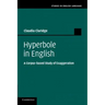Hyperbole in English: A Corpus-Based Study of Exaggeration