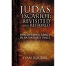 Judas Iscariot: Revisited and Restored