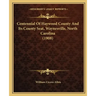 Centennial Of Haywood County And Its County Seat, Waynesville, North Carolina (1908)