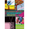 An Introduction to the Entertainment Industry: Second Edition