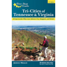 Five-Star Trails: Tri-Cities of Tennessee & Virginia: 40 Spectacular Hikes Near Johnson City, Kingsport, and Bristol