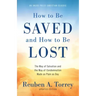 How to Be Saved and How to Be Lost: The Way of Salvation and the Way of Condemnation Made as Plain as Day [Updated and Annotated]