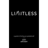 Limitless: a guide to finding your greatest self