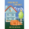 French Twist: An Amelia Feelgood Mystery