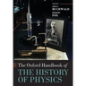 The Oxford Handbook of the History of Physics