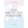 Van Living: Our Day-By-Day Adventure
