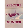 Spectre Gunner: The AC-130 Gunship