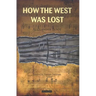 How the West Was Lost