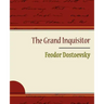 The Grand Inquisitor - Feodor Dostoevsky