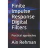Finite Impulse Response Digital Filters: Practical approaches